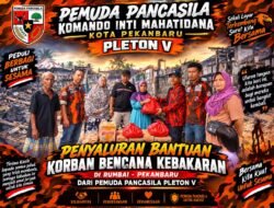 KOTI MAHATIDANA MPC PEMUDA PANCASILA KOTA PEKANBARU MELALUI PLETON V SALURKAN BANTUAN UNTUK KORBAN BENCANA KEBAKARAN DI RUMBAI, PEKANBARU